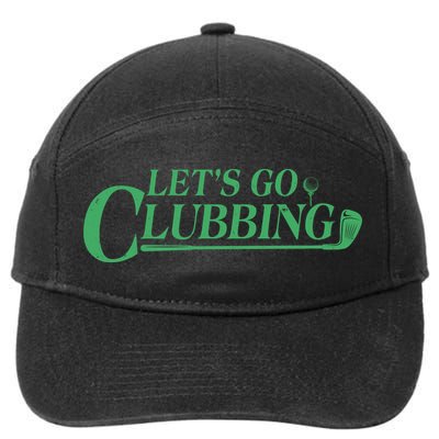Funny Let's Go Clubbing Golfing Fan 7-Panel Snapback Hat