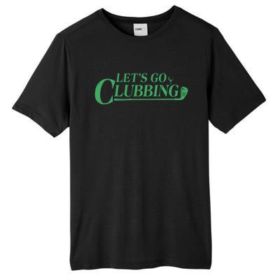 Funny Let's Go Clubbing Golfing Fan Tall Fusion ChromaSoft Performance T-Shirt