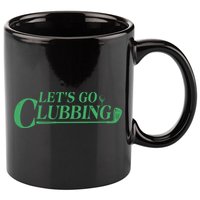 Funny Let's Go Clubbing Golfing Fan 11oz C Handle Ceramic Mug