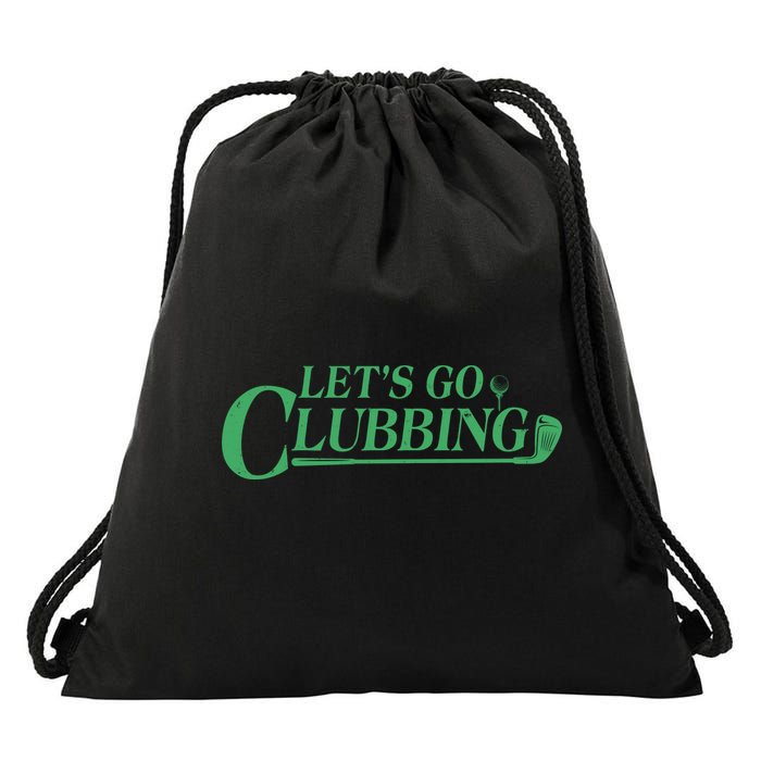 Funny Let's Go Clubbing Golfing Fan Drawstring Bag
