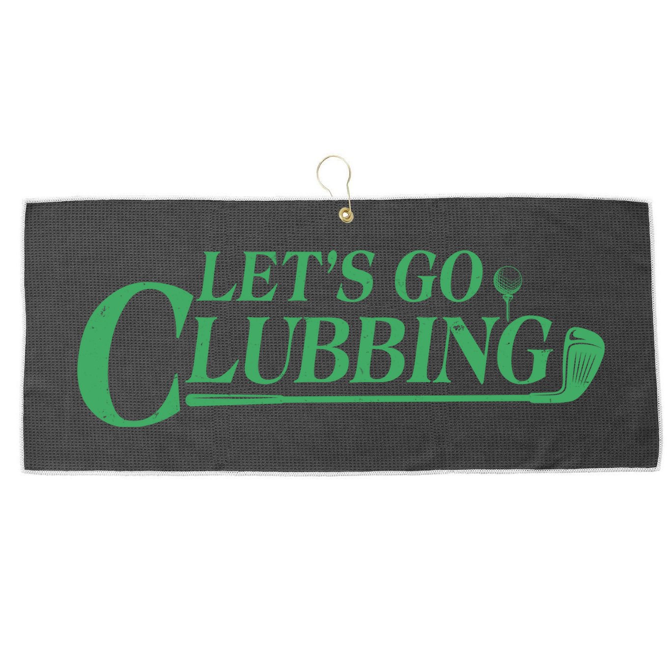Funny Let's Go Clubbing Golfing Fan Large Microfiber Waffle Golf Towel