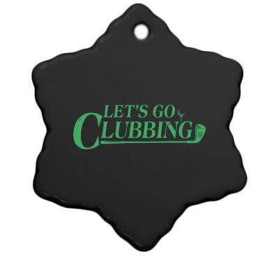 Funny Let's Go Clubbing Golfing Fan Ceramic Star Ornament