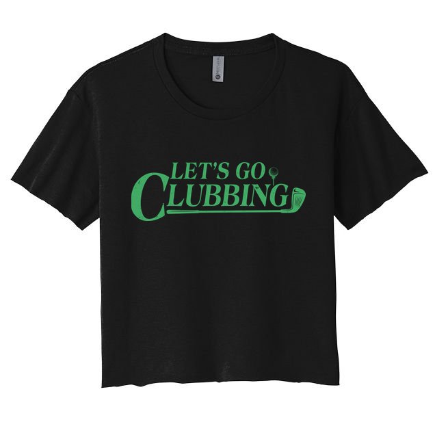 Funny Let's Go Clubbing Golfing Fan Crop Top