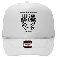 Funny LetS Go Bananas Distressed Grunge High Crown Mesh Back Trucker Hat