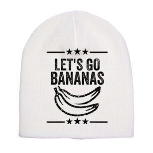 Funny LetS Go Bananas Distressed Grunge Short Acrylic Beanie