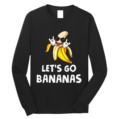 Fruit LetS Go Bananas Banana Long Sleeve Shirt