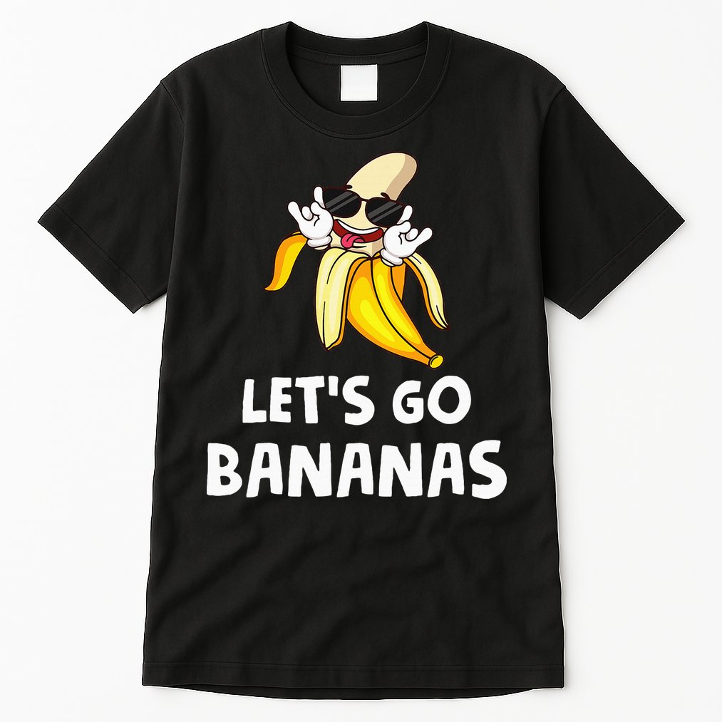 Fruit LetS Go Bananas Banana Tall T-Shirt