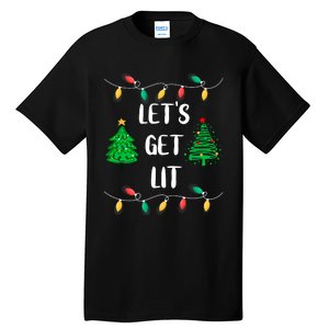 Funny Lets Get Lit Christmas Lights Gift Xmas Holidays Tall T-Shirt