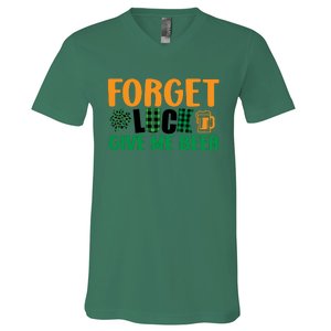 Forget Luck Give Me Beer Funny Beer St Patricks Day V-Neck T-Shirt