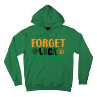 Forget Luck Give Me Beer Funny Beer St Patricks Day Tall Hoodie