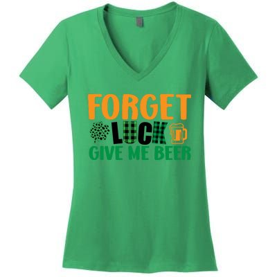 Forget Luck Give Me Beer Funny Beer St Patricks Day Women's V-Neck T-Shirt