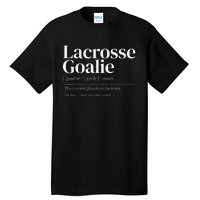 Funny Lacrosse Goalie Quote Definition Men Woman Kids Tall T-Shirt