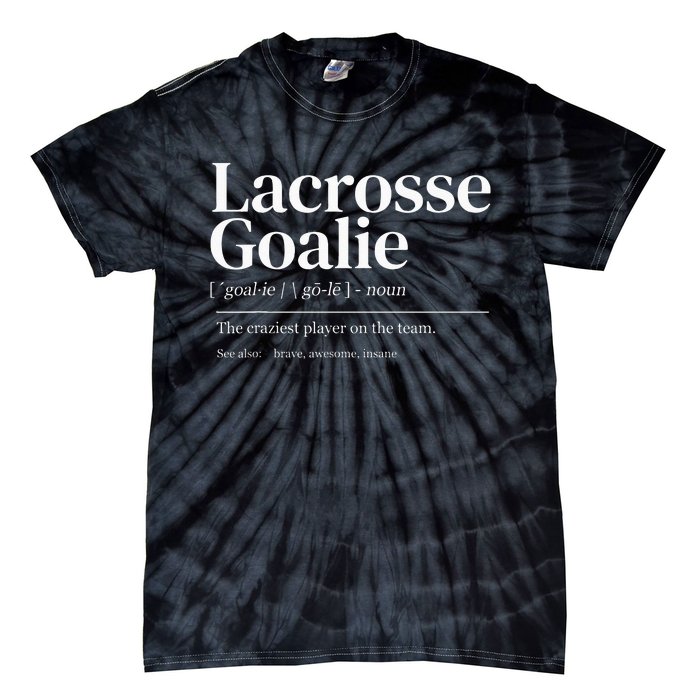 Funny Lacrosse Goalie Quote Definition Men Woman Kids Tie-Dye T-Shirt