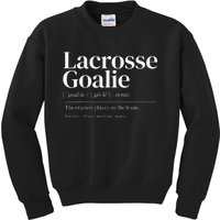 Funny Lacrosse Goalie Quote Definition Men Woman Kids Kids Sweatshirt