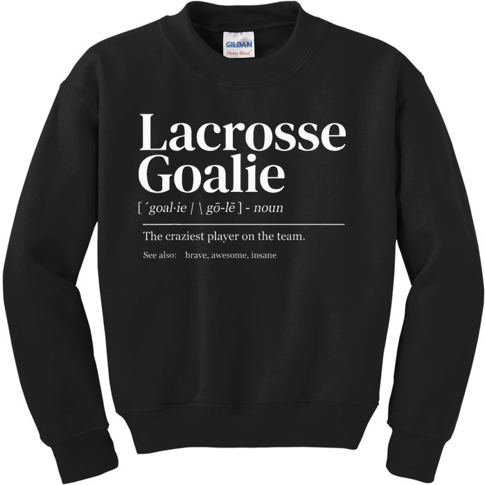 Funny Lacrosse Goalie Quote Definition Men Woman Kids Kids Sweatshirt