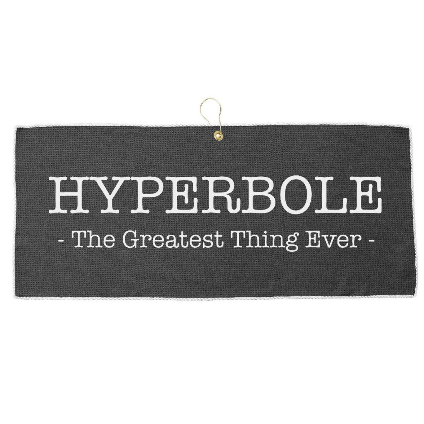 Funny Literary Hyperbole The Greatest Thing Ever Large Microfiber Waffle Golf Towel