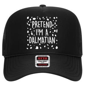 Funny Lazy Halloween Costume Pretend I'm A Dalmatian High Crown Mesh Back Trucker Hat