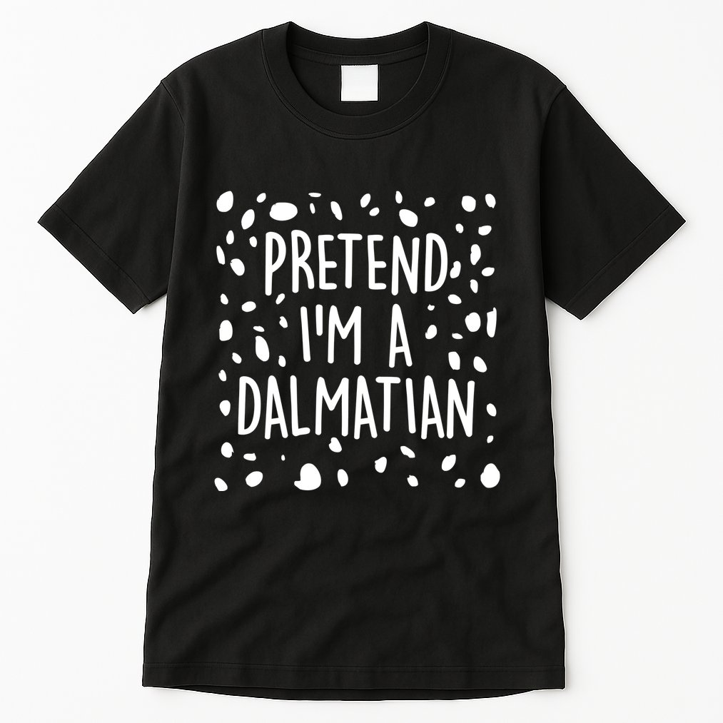 Funny Lazy Halloween Costume Pretend I'm A Dalmatian Tall T-Shirt