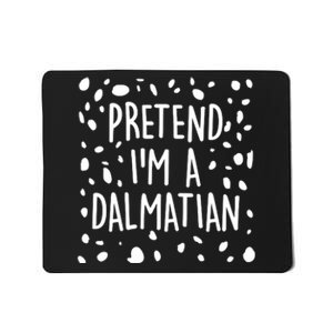 Funny Lazy Halloween Costume Pretend I'm A Dalmatian Mousepad