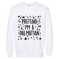 Funny Lazy Halloween Costume Pretend I'm A Dalmatian Garment-Dyed Sweatshirt