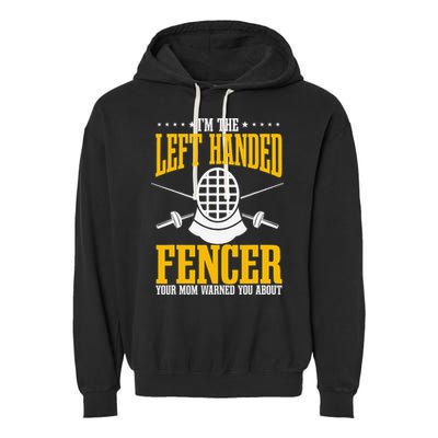 Fencing Left Handed Fencer Sport Fence Foil Epee Sabre Garment-Dyed Fleece Hoodie