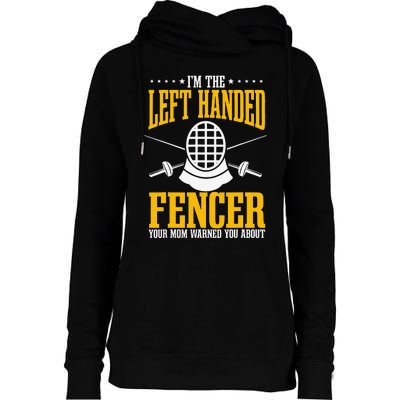 Fencing Left Handed Fencer Sport Fence Foil Epee Sabre Womens Funnel Neck Pullover Hood