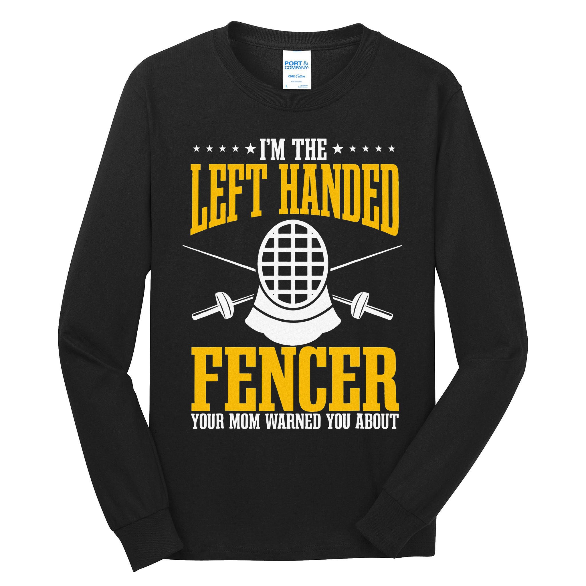 Fencing Left Handed Fencer Sport Fence Foil Epee Sabre Tall Long Sleeve T-Shirt