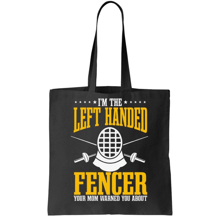 Fencing Left Handed Fencer Sport Fence Foil Epee Sabre Tote Bag