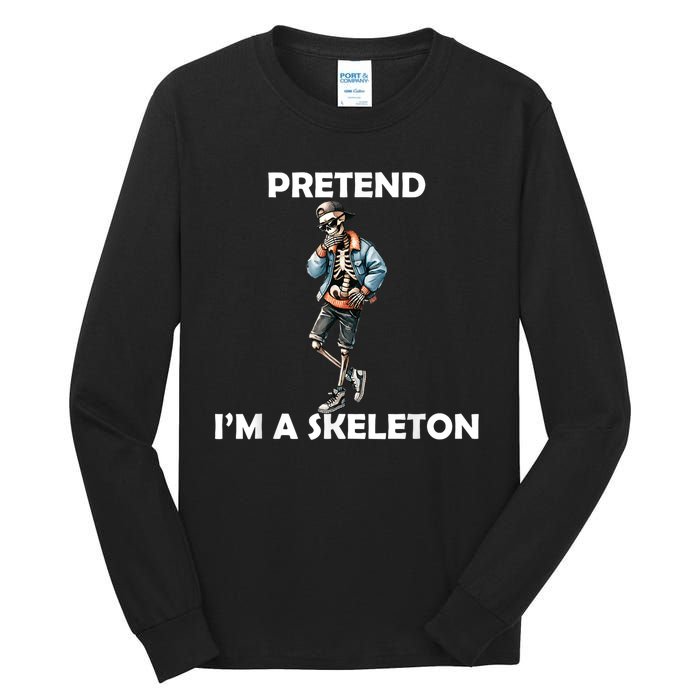 Funny Lazy Halloween Costume 2024 Pretend Im A Skeleton Tall Long Sleeve T-Shirt