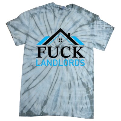 Fuck Landlords Housing Crisis Funny Social Justice Activism Tie-Dye T-Shirt