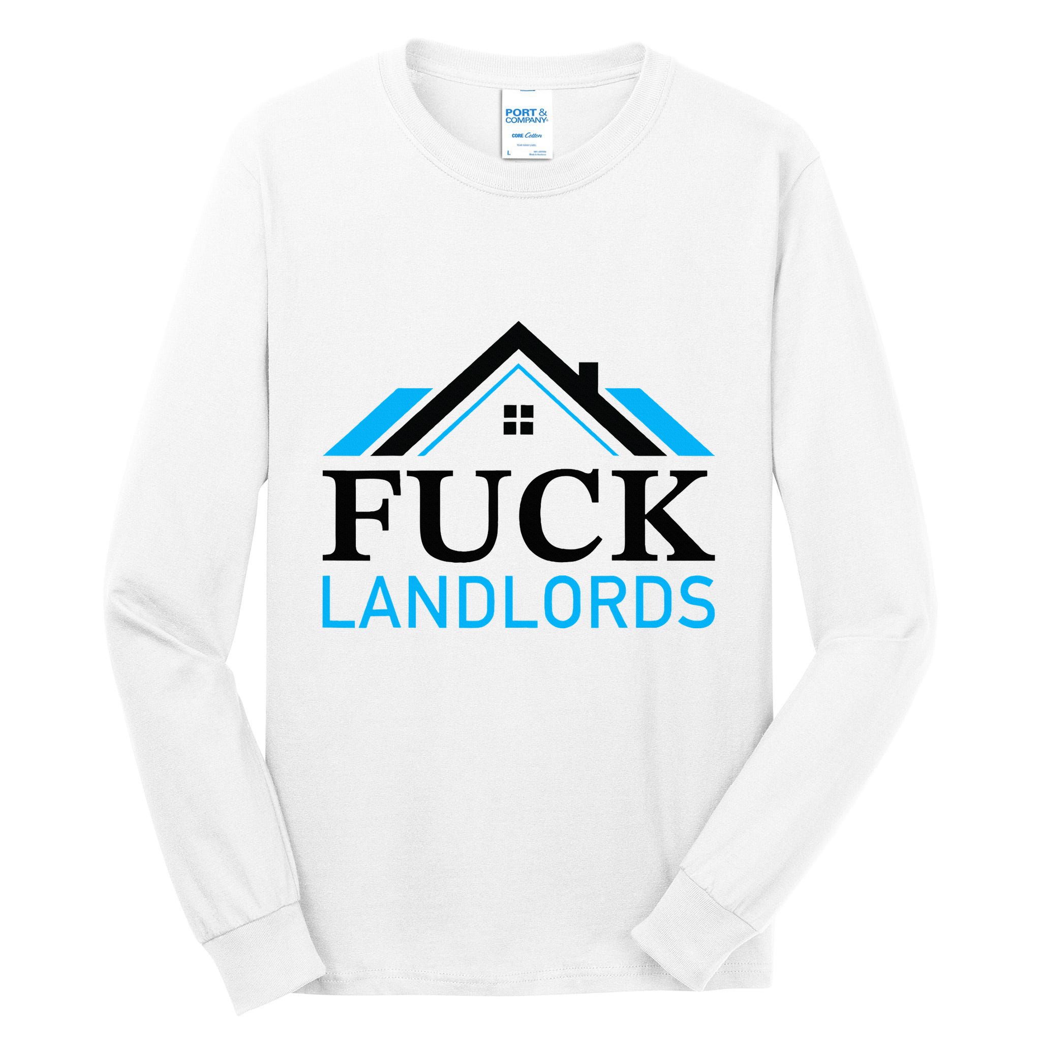 Fuck Landlords Housing Crisis Funny Social Justice Activism Tall Long Sleeve T-Shirt