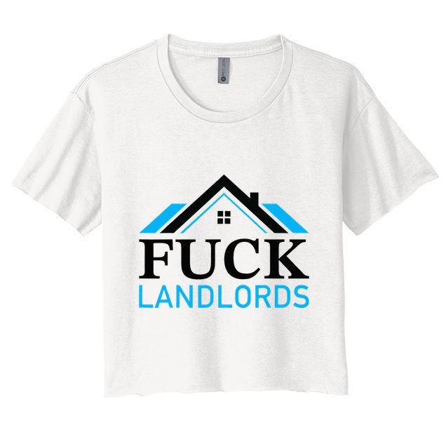Fuck Landlords Housing Crisis Funny Social Justice Activism Crop Top