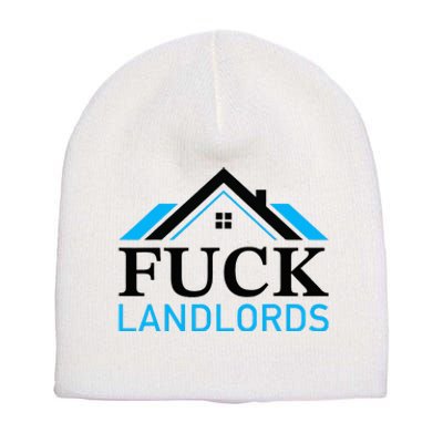 Fuck Landlords Housing Crisis Funny Social Justice Activism Short Acrylic Beanie