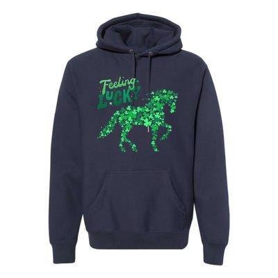 Feeling Lucky Horseback Riding Equestrian For St.PatrickS Day Premium Hoodie