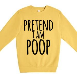 Funny Lazy Halloween Pretend I Am Poop Gift Gift Premium Crewneck Sweatshirt