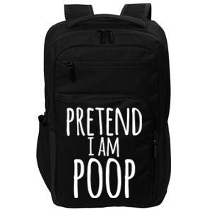 Funny Lazy Halloween Pretend I Am Poop Gift Gift Impact Tech Backpack