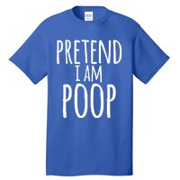 Funny Lazy Halloween Pretend I Am Poop Gift Gift Tall T-Shirt