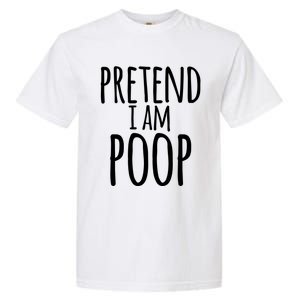 Funny Lazy Halloween Pretend I Am Poop Gift Gift Garment-Dyed Heavyweight T-Shirt