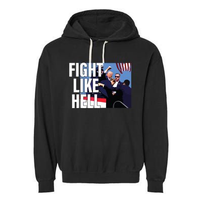 Fight Like Hell Trump 2024 Garment-Dyed Fleece Hoodie