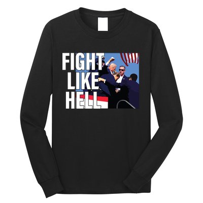 Fight Like Hell Trump 2024 Long Sleeve Shirt