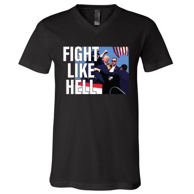 Fight Like Hell Trump 2024 V-Neck T-Shirt