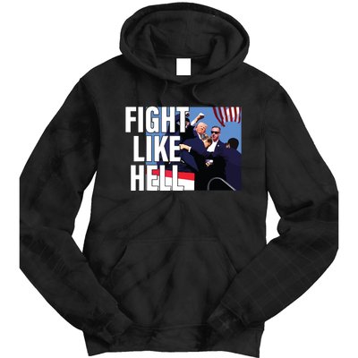 Fight Like Hell Trump 2024 Tie Dye Hoodie