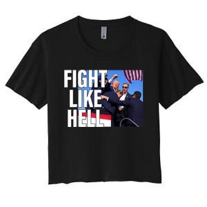 Fight Like Hell Trump 2024 Women's Crop Top Tee