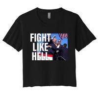 Fight Like Hell Trump 2024 Women's Crop Top Tee