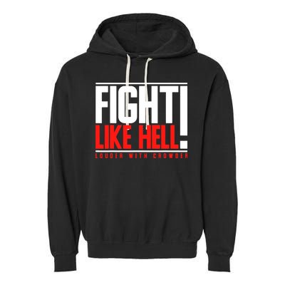 Fight Like Hell Louder With Crowder Garment-Dyed Fleece Hoodie
