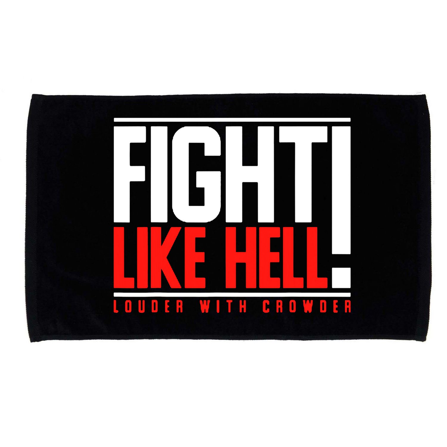 Fight Like Hell Louder With Crowder Microfiber Hand Towel