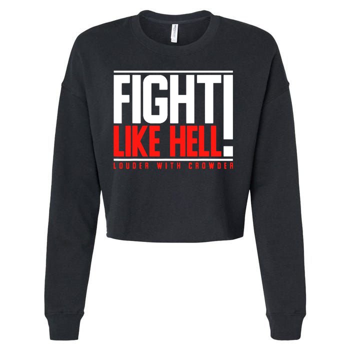 Fight Like Hell Louder With Crowder Cropped Pullover Crew