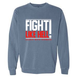 Fight Like Hell Louder With Crowder Garment-Dyed Sweatshirt