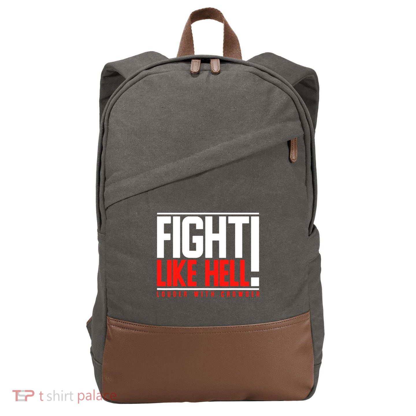 Fight Like Hell Louder With Crowder Cotton Canvas Backpack