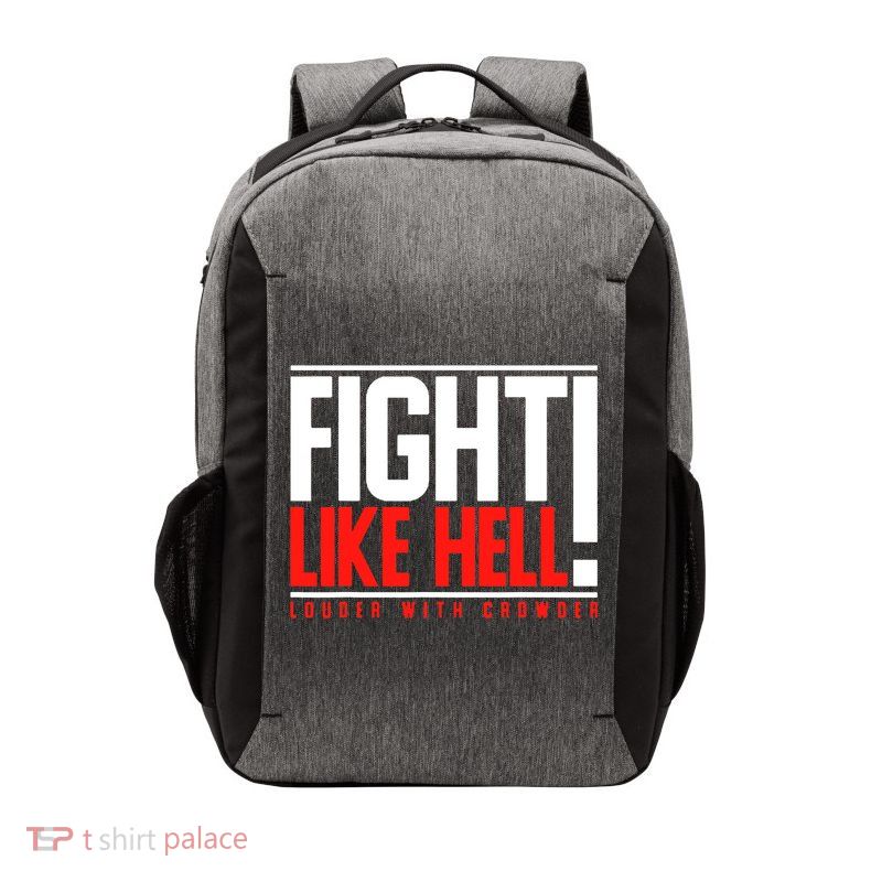 Fight Like Hell Louder With Crowder Vector Backpack